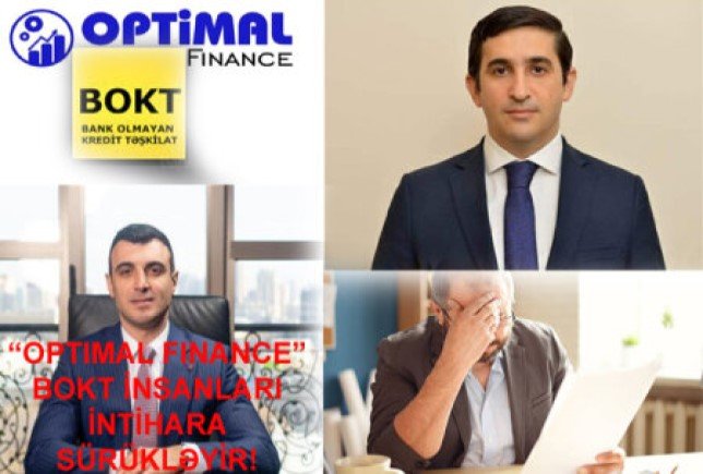 \"Optimal Finance\" BOKT vətəndaşları AZYAŞLI ÖVLADLARI İLƏ QORXUDUR - DƏRƏBƏYLİK