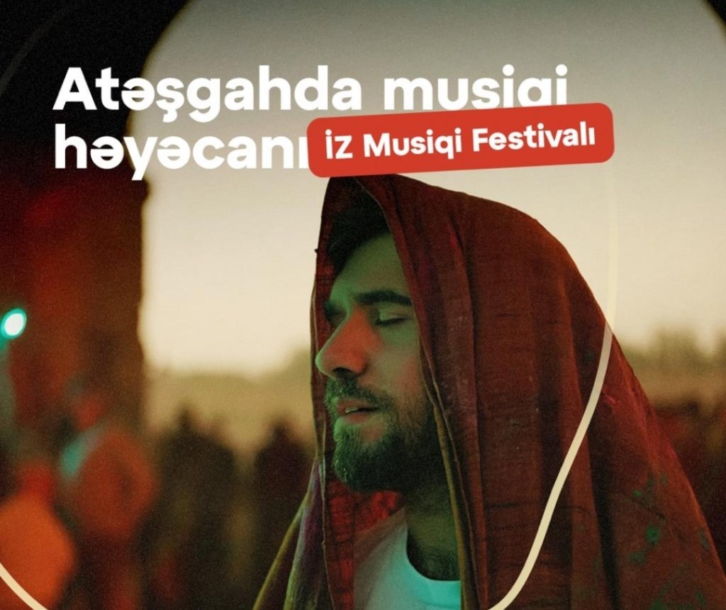 Atəşgahda möhtəşəm "İZ Musiqi Festivalı" keçiriləcək