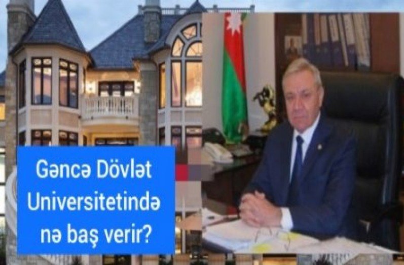 Gəncə Dövlət Universiteti ilə bağlı ŞOK FAKTLAR:... əxlaqsızlıq, rüşvətxorluq, korrupsiya, qohumbazlıq