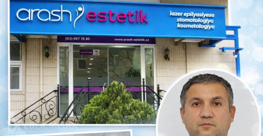 “Arash” estetik mərkəzinin həkimi Sənan Xankişiyevdən şikayət