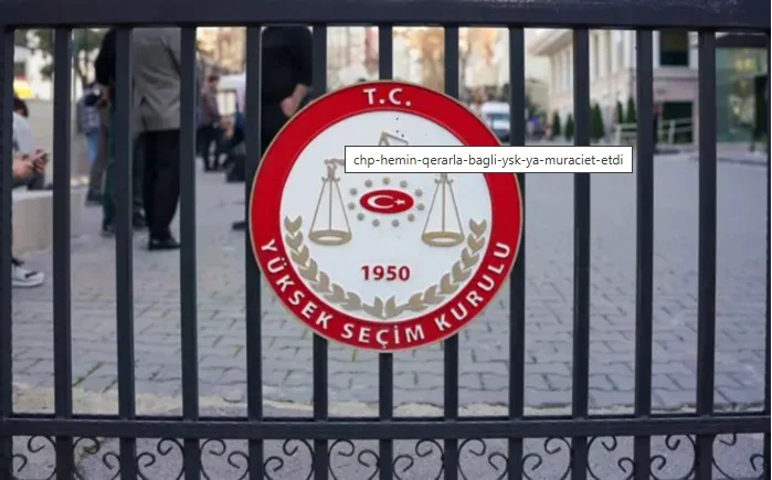 
CHP həmin qərarla bağlı YSK-ya müraciət etdi
