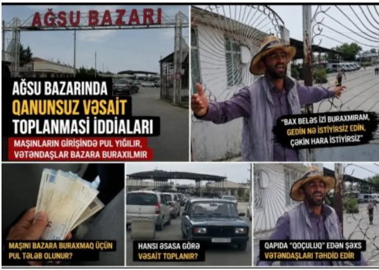 Ağsu bazarında maşınlardan pul tələb edilir? – “Hara istəyirsiniz şikayət edin” deyən şəxslə bağlı iddialar